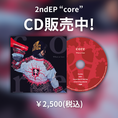 What at lazz 2nd E.P.「core」